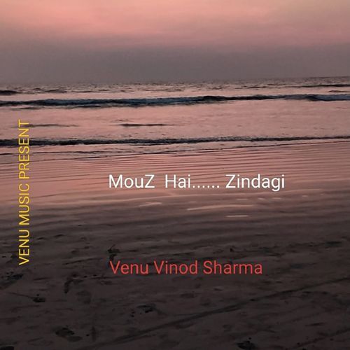 MouZ Hai.... Zindagi VENU vinod sharma MP3 Download